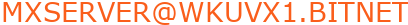 MXSERVER@WKUVX1.BITNET