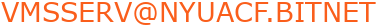 VMSSERV@NYUACF.BITNET