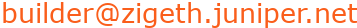 builder@zigeth.juniper.net