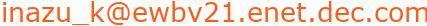 inazu_k@ewbv21.enet.dec.com